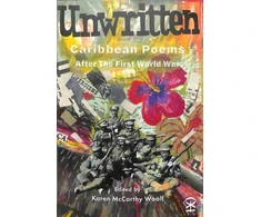 KNYGA Mccarthy Woolf Unwritten: Caribbean Poems After the First World War