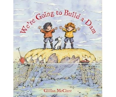 KNYGA Mcclure Gillian We're Going to Build a Dam
