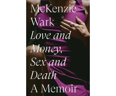 KNYGA Mckenzie Wark Love and Money, Sex and Death