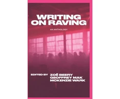 KNYGA Mckenzie Wark Writing on Raving