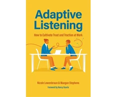 KNYGA Meagan Stephens Adaptive Listening, How to Cultivate Trust and Traction at Work (Communication for Leaders, Workplace Culture)