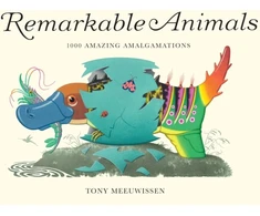 KNYGA Meeuwissen Tony Remarkable Animals, 1000 Amazing Amalgamations