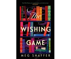 KNYGA Meg Shaffer Wishing Game, "Part Willy Wonka, part magical realism, and wholly moving" Jodi Picoult
