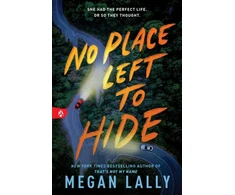 KNYGA Megan Lally No Place Left to Hide, The Chilling Young Adult Thriller for Fans of I Know What You Did Last Summer