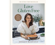 KNYGA Megan Mckenna Love Gluten Free, The INSTANT SUNDAY TIMES BESTSELLER for easy, everyday, gluten-free recipes