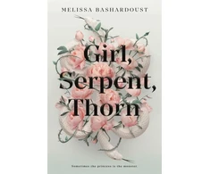 KNYGA Melissa Bashardoust Girl, Serpent, Thorn
