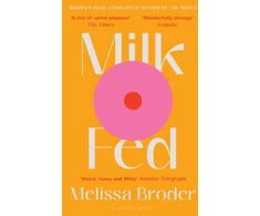 KNYGA Melissa Broder Broder Melissa Milk Fed