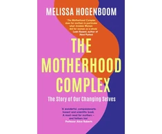 KNYGA Melissa Hogenboom Motherhood Complex