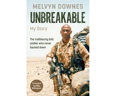 KNYGA Melvyn Downes Unbreakable, The trailblazing SAS soldier who never backed down
