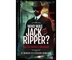 KNYGA Members of Members of H Division Crime Club Who was Jack the Ripper?, All the Suspects Revealed