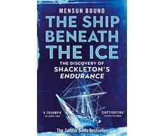 KNYGA Mensun Bound Ship Beneath the Ice, The Discovery of Shackleton's Endurance