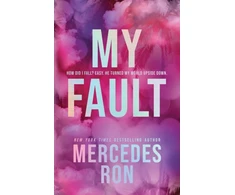 KNYGA Mercedes Ron My Fault (Deluxe Edition), The Beloved YA Enemies to Lovers Forbidden Romance - Now an Amazon Prime Original Movie!