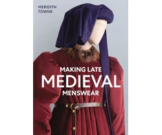 KNYGA Meridith Towne Making Late Medieval Menswear
