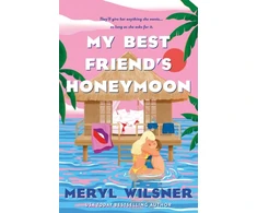 KNYGA Meryl Wilsner My Best Friend's Honeymoon, A friends-to-lovers romance with sweetness, spice, and a holiday too hot to waste