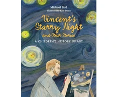 KNYGA Michael Bird Vincent's Starry Night and Other Stories, A Children's History of Art