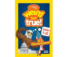 KNYGA Michael Burgan Weird But True! Know-It-All: U.S. Government
