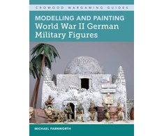 KNYGA Michael Farnworth Modelling and Painting World War II German Military Figures