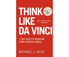 KNYGA Michael Gelb Think Like Da Vinci, 7 Easy Steps to Boosting Your Everyday Genius