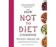 KNYGA Michael Greger How Not to Diet Cookbook, Over 100 Recipes for Healthy, Permanent Weight Loss
