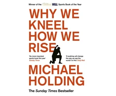 KNYGA Michael Holding Why We Kneel How We Rise