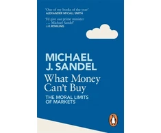 KNYGA Michael J Sandel What Money Can't Buy, The Moral Limits of Markets
