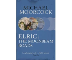 KNYGA Michael Moorcock Elric: The Moonbeam Roads