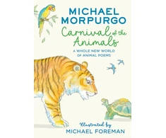 KNYGA Michael Morpurgo Carnival of the Animals, A Whole New World of Animal Poems