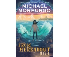 KNYGA Michael Morpurgo From Hereabout Hill