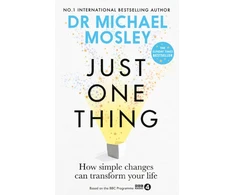 KNYGA Michael Mosley Just One Thing, How simple changes can transform your life
