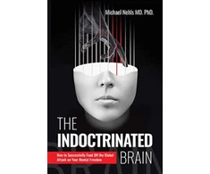 KNYGA Michael Nehls Indoctrinated Brain, How to Successfully Fend Off the Global Attack on Your Mental Freedom