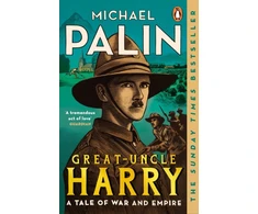 KNYGA Michael Palin Great-Uncle Harry, A Tale of War and Empire
