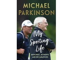 KNYGA Michael Parkinson My Sporting Life, Memories, moments and declarations