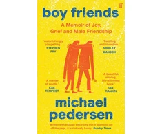 KNYGA Michael Pedersen Boy Friends, A Memoir of Joy, Grief and Male Friendship