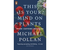 KNYGA Michael Pollan This Is Your Mind On Plants