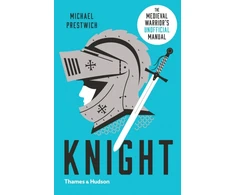 KNYGA Michael Prestwich Knight, The Medieval Warrior’s (Unofficial) Manual