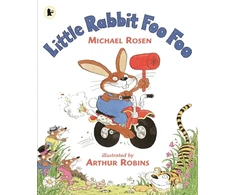 KNYGA Rosen Michael Little Rabbit Foo Foo: Wickedly funny read aloud picture book by Michael Rosen that will make all the family laugh out loud!