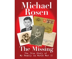 KNYGA Michael Rosen Missing: The True Story of My Family in World War II