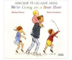 KNYGA Michael Rosen We're Going on a Bear Hunt in Albanian and English