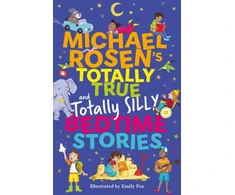KNYGA Michael Rosen's Totally True (and totally silly) Bedtime Stories