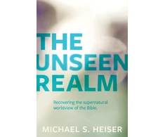 KNYGA Michael S Heiser Unseen Realm – Recovering the Supernatural Worldview of the Bible