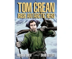 KNYGA Michael Smith Tom Crean, Irish Antarctic Hero
