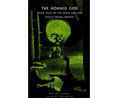 KNYGA Michael Wheatley Horned God, Weird Tales of the Great God Pan