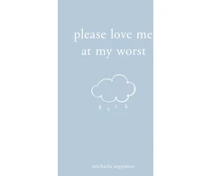 KNYGA Michaela Angemeer Please Love Me at My Worst