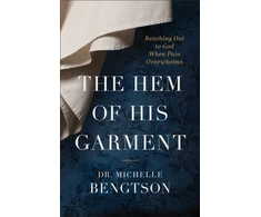 KNYGA Michelle Bengtson Hem of His Garment – Reaching Out to God When Pain Overwhelms