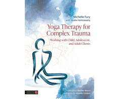 KNYGA Michelle Fury Yoga Therapy for Complex Trauma, Working with Child, Adolescent, and Adult Clients
