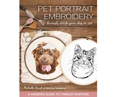 KNYGA Michelle Staub Pet Portrait Embroidery, Lovingly Stitch Your Dog or Cat; a Modern Guide to Thread Painting