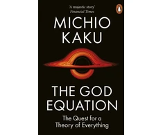 KNYGA Michio Kaku God Equation, The Quest for a Theory of Everything