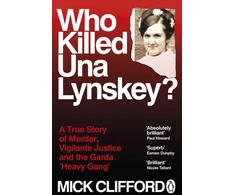 KNYGA Mick Clifford Who Killed Una Lynskey?