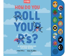 KNYGA Mike Alfaro How Do You Roll Your R's?, A Spanish-English Vocabulary and Sound Book for Kids 2-5