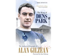 KNYGA Mike Donovan Donovan Mike King of Dens Park: The Authorised Biography of Alan Gilzean